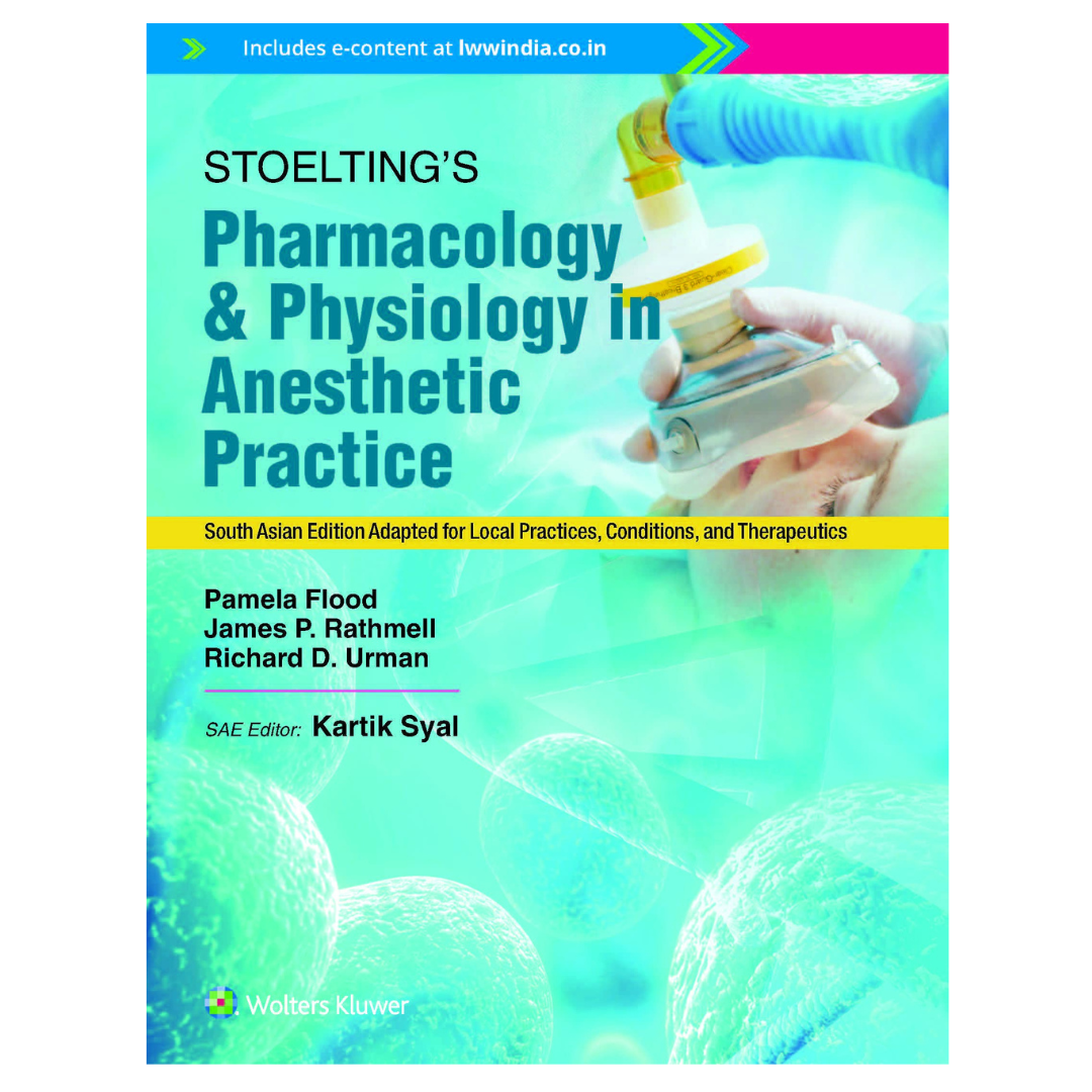 Stoelting's Pharmacology and Physiology in Anesthetic Practice, 1st South Asian Edition 2022