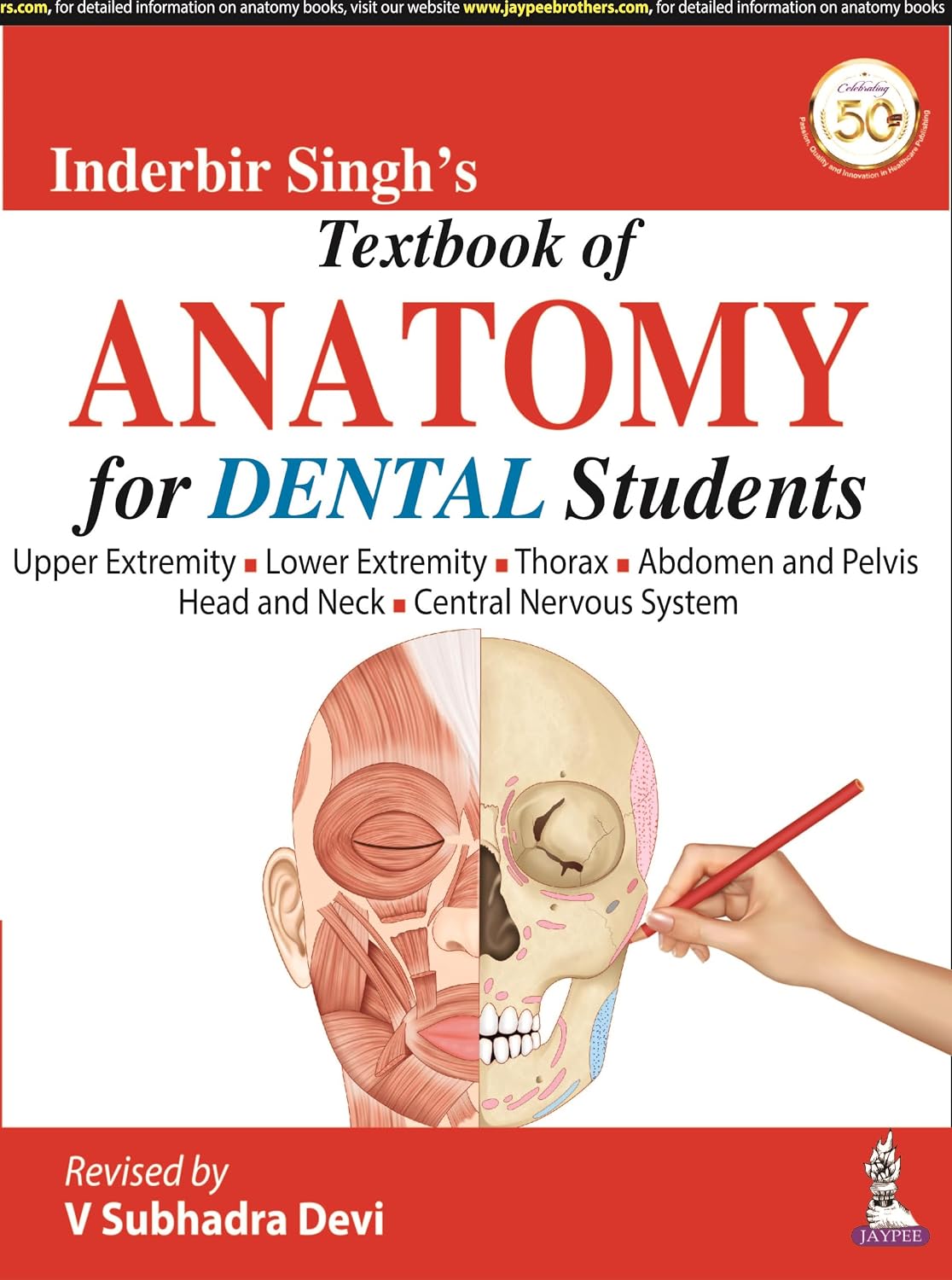 Inderbir Singh’S Textbook of Anatomy for Dental Students