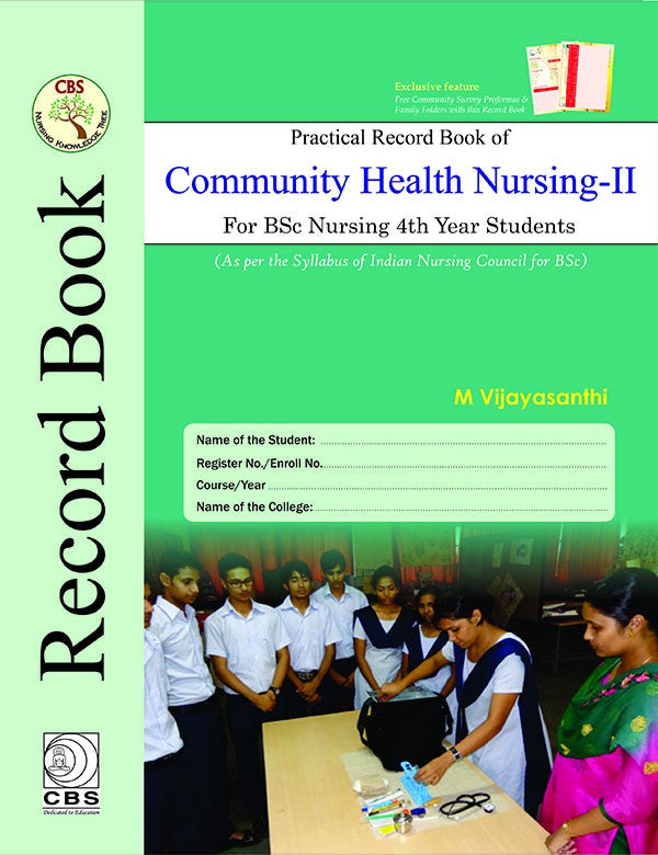 Practical Record Book of Community Health Nursing-II For BSc Nursing 4th Year Students: As per the Syllabus of Indian Nursing Council for BSc (PB)