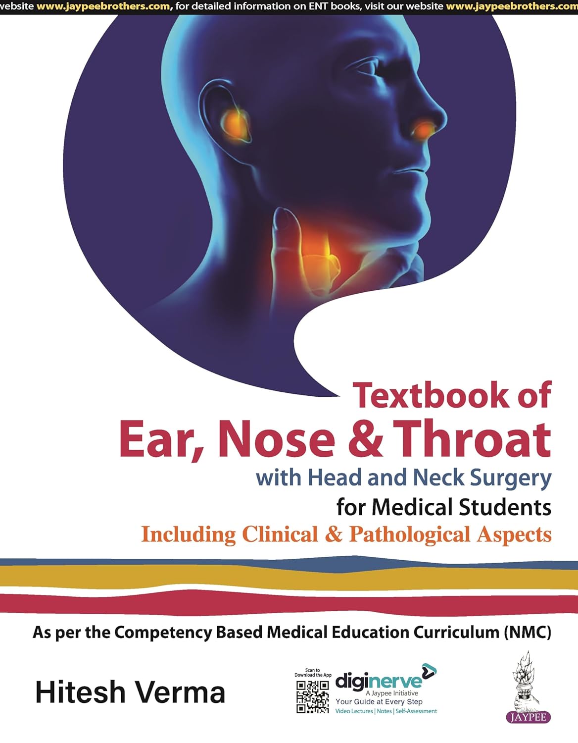 Textbook of Ear, Nose and Throat with Head and Neck Surgery for Medical Students