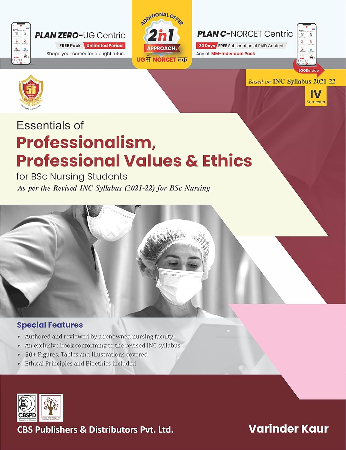Essentials Of Professionalism Professional Values And Ethics For Bsc Nursing Students Based On Inc The Revised Syllabus 2021-22 (PB)