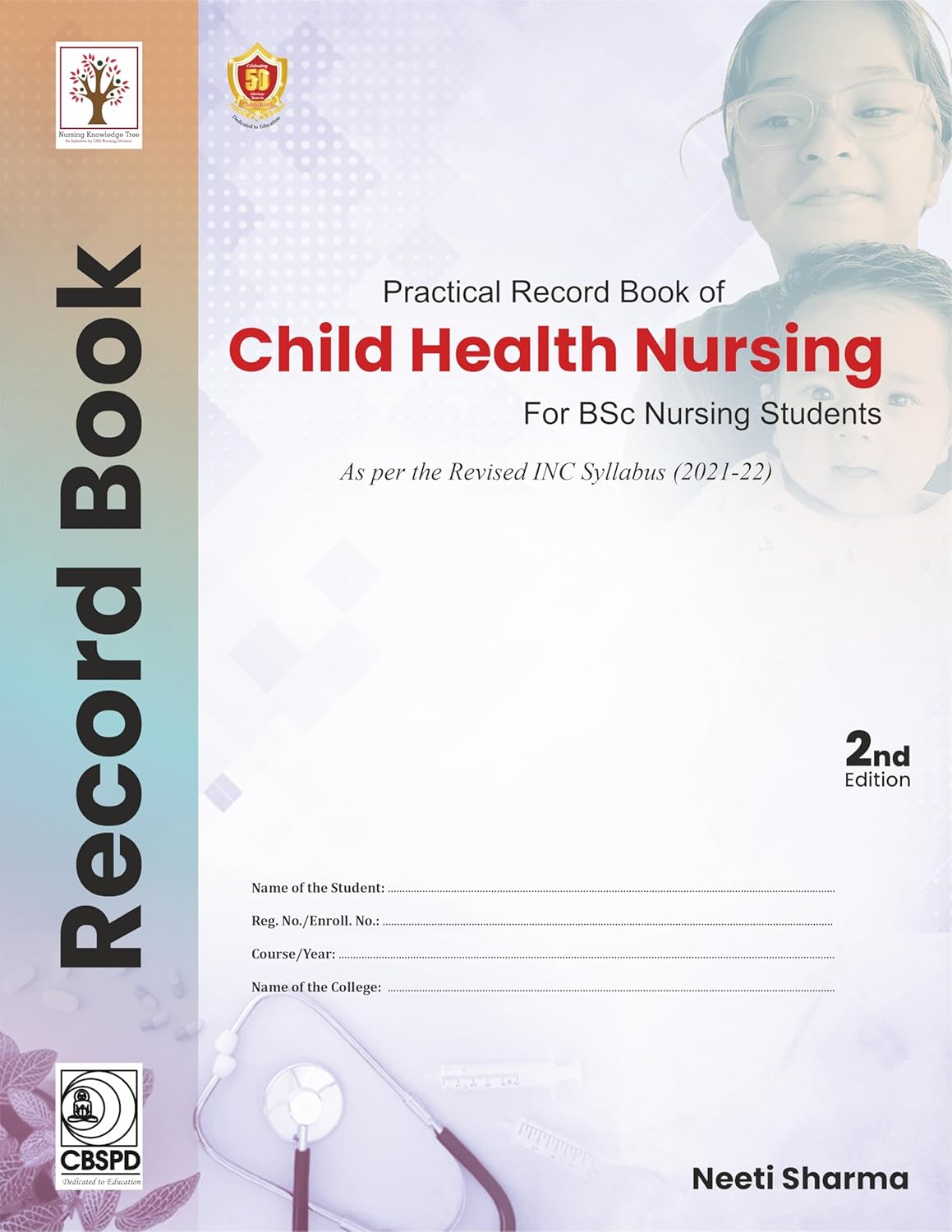 Practical Record Book of Child Health Nursing For Bsc Nursing, 2e (PB)