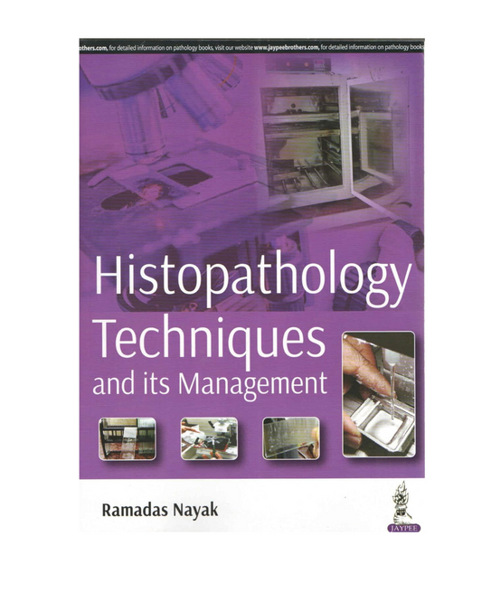 Histopathology Techniques and Its Management 1/E