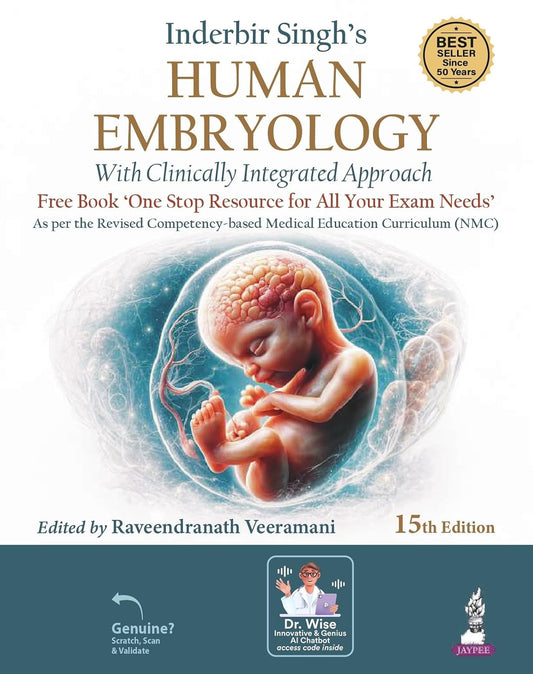 Inderbir Singh’s Human Embryology with One Stop Resource for All Your Exam Needs in Human Embryology 15th 2027