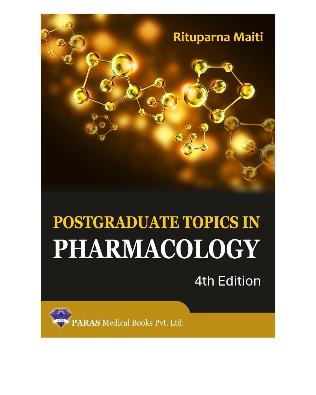 Postgraduate Topics in Pharmacology (HB) 4/E 2025