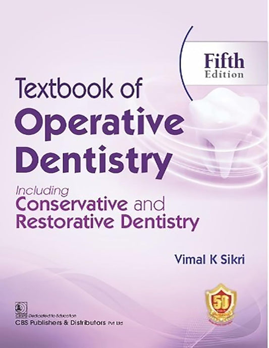 TEXTBOOK OF OPERATIVE DENTISTRY INCLUDING CONSERVATIVE AND RESTORATIVE DENTISTRY 5ED (PB 2024)
