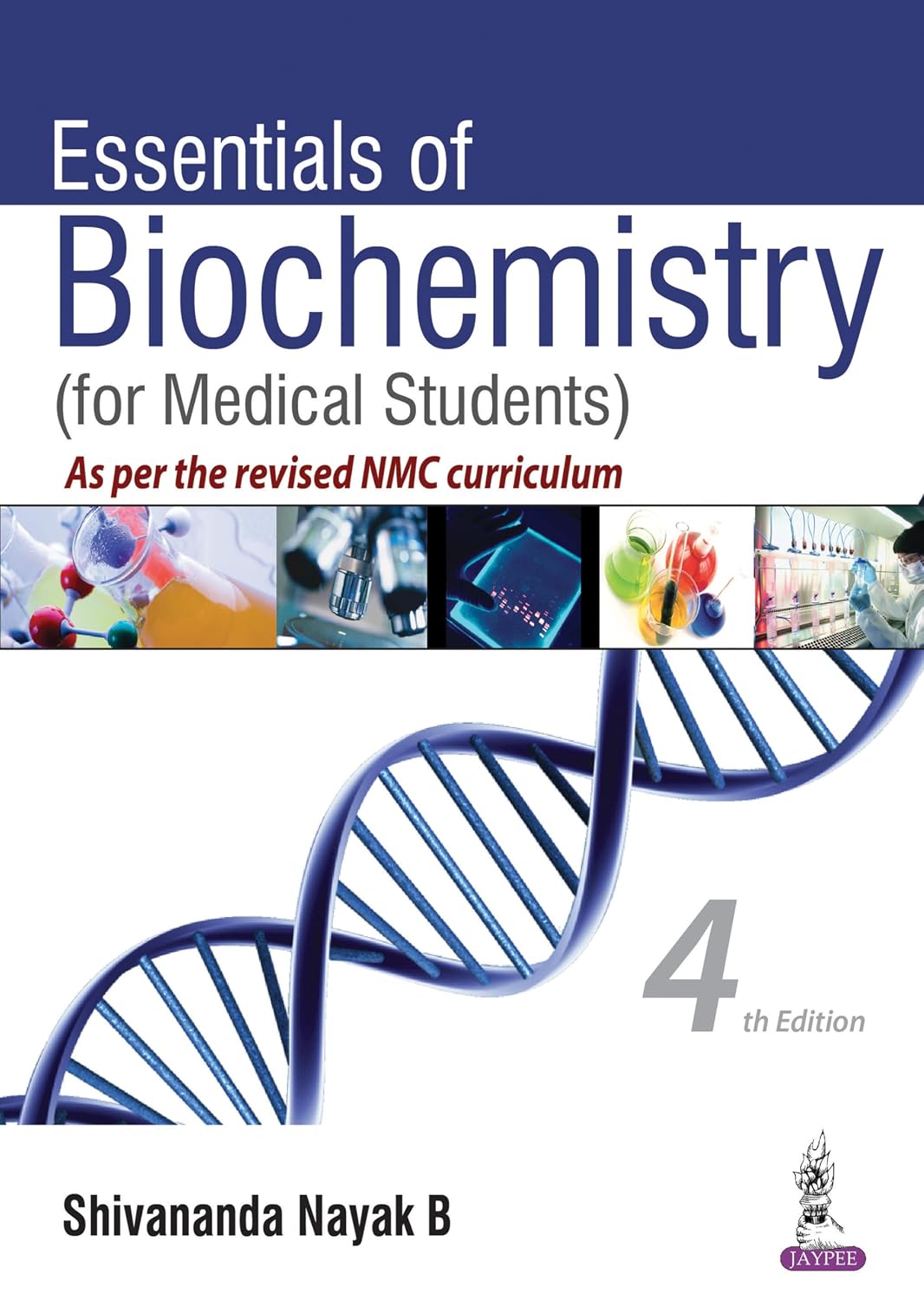 Essentials of Biochemistry (For Medical Students) as per the Revised NMC Curriculum 4/E R.P. 2025