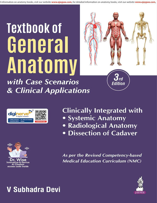 Textbook of General Anatomy with Case Scenarios & Clinical Applications, 3/E