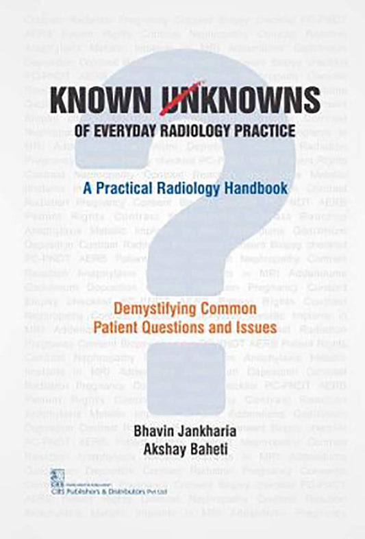 Known Unknowns of Everyday Radiology Practice: A Practical Radiology Handbook (PB)