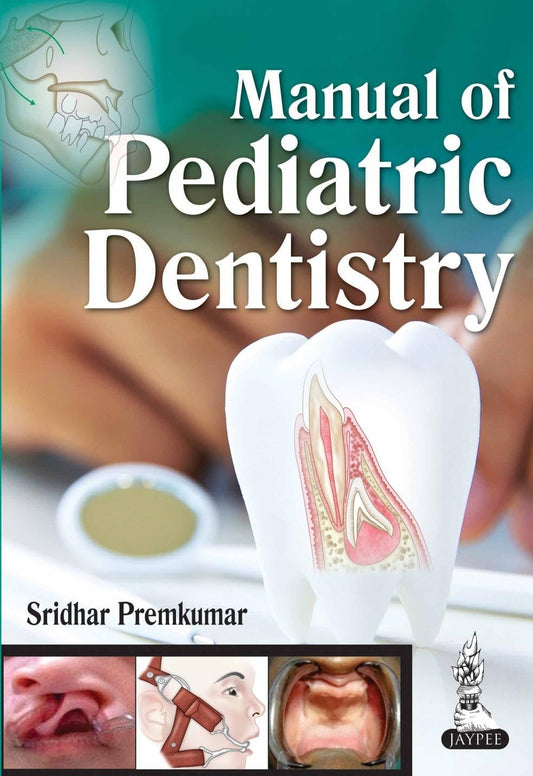 Manual of Pediatric Dentistry 1/E 2014