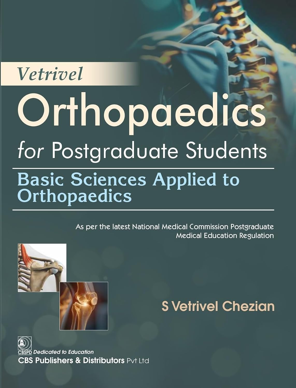 Vetrivel Orthopaedics For Postgraduate Students Basic Sciences Applied To Orthopaedics (PB)