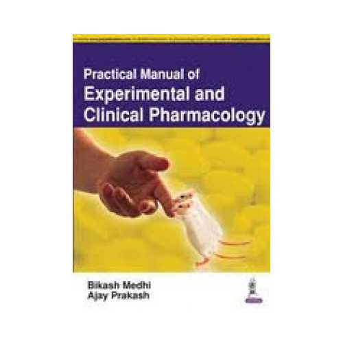 Practical Manual of Experimental and Clinical Pharmacology 2/E 2017