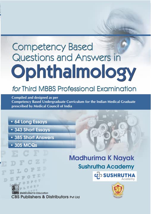 Competency Based Questions And Answers In Ophthalmology For Third Mbbs Professional Examination (PB)