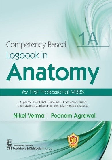 Competency Based Logbook In Anatomy For First Professional MBBS 1A (PB)