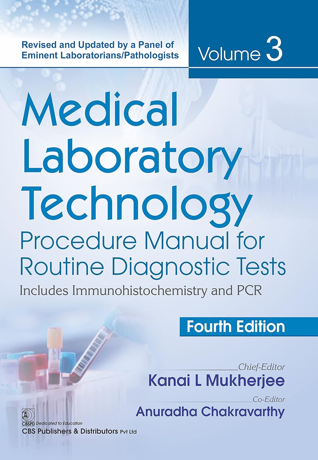 Medical Laboratory Technology Procedure Manual For Routine Diagnostic Tests Including Immunohistochemistry And Pcr 4e Vol 3 (PB)