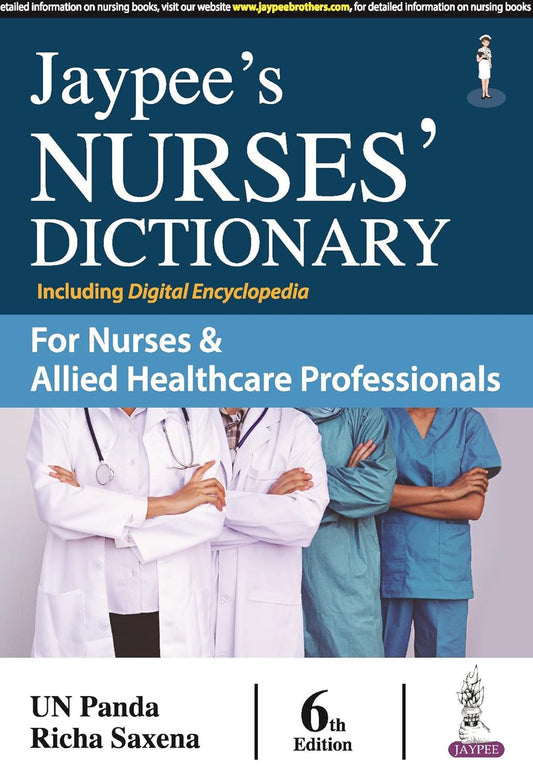 Jaypee'S Nurses' Dictionary for Nurses & Allied Healthcare Professionals