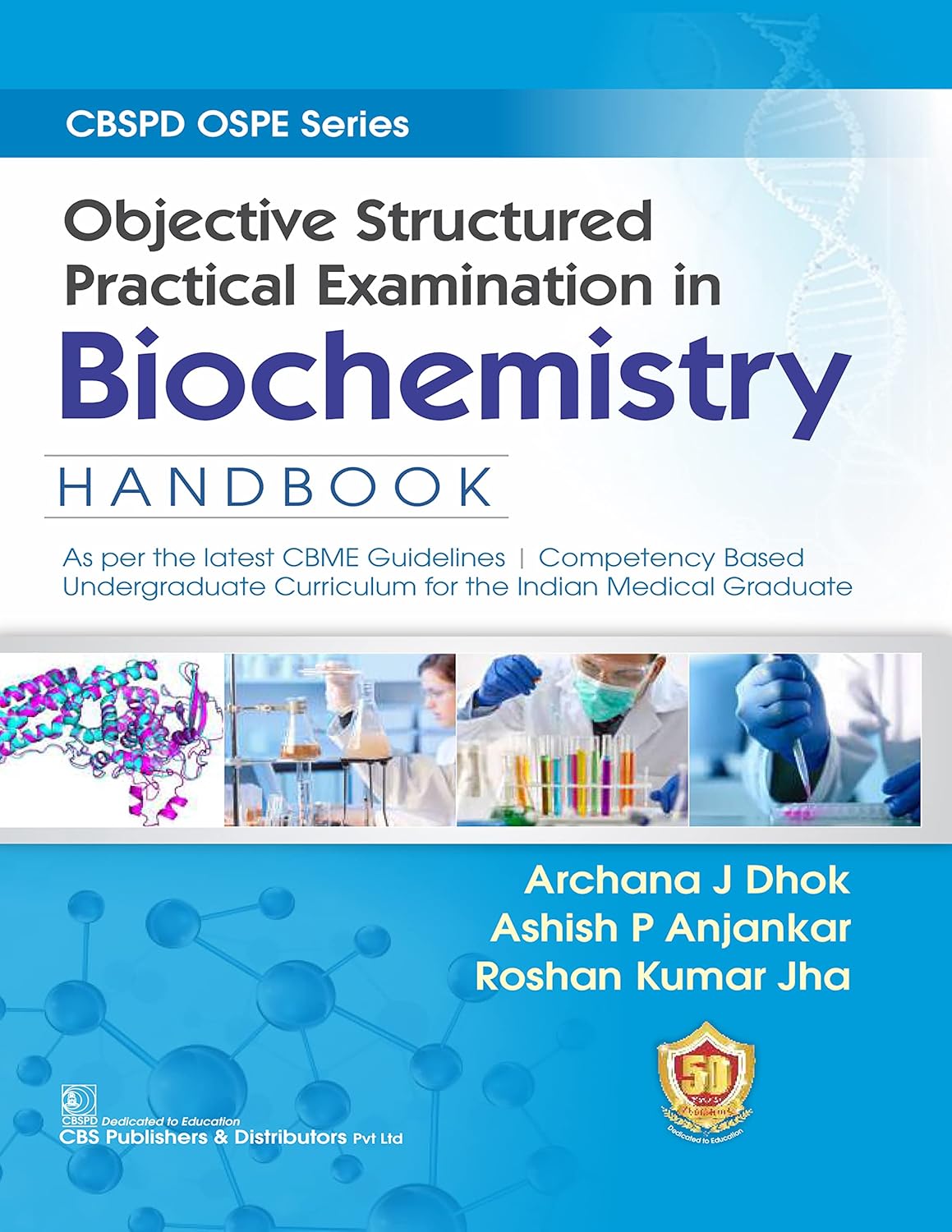 Objective Structured Practical Examination In Biochemistry Handbook (PB) Cbspd Ospe Series