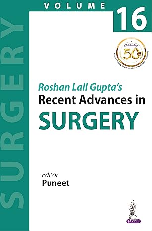 Roshan Lall Gupta'S Recent Advances in Surgery Vol.16
