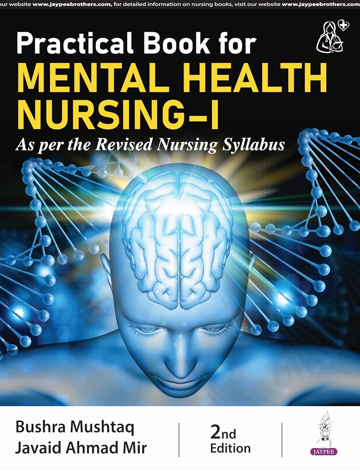 Practical Book for Mental Health Nursing-I (As Per the Revised Nursing Syllabus)