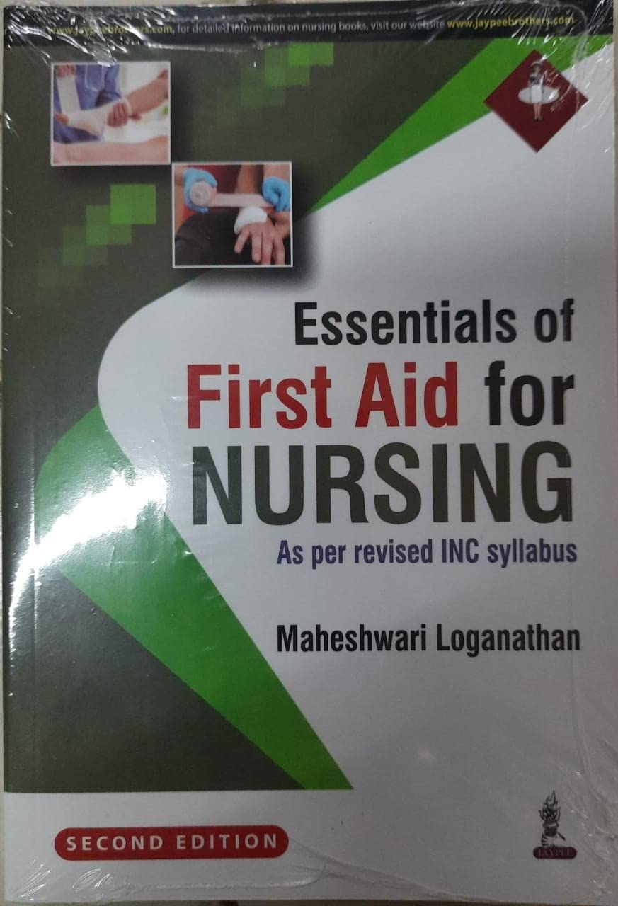 Essentials of First Aid for Nursing (As Per Revised Inc Syllabus)