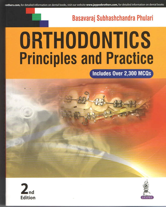 ORTHODONTICS PRINCIPLES AND PRACTICE INCLUDES OVER 2300 MCQS 2/E 2017