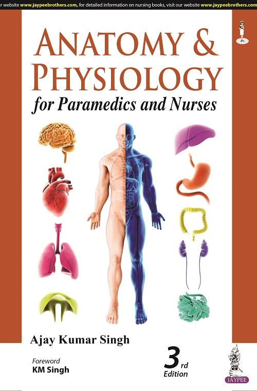 Anatomy & Physiology for Paramedics and Nurses