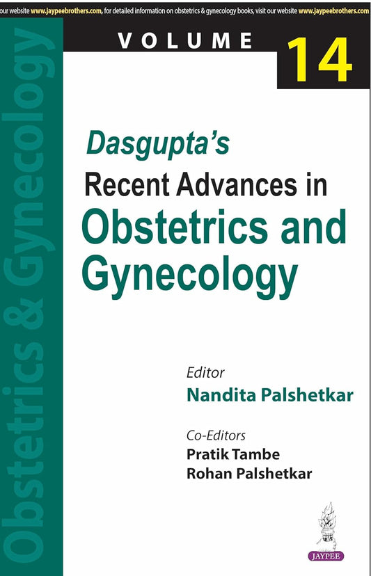 Dasgupta'S Recent Advances in Obstetrics and Gynecology Volume 14