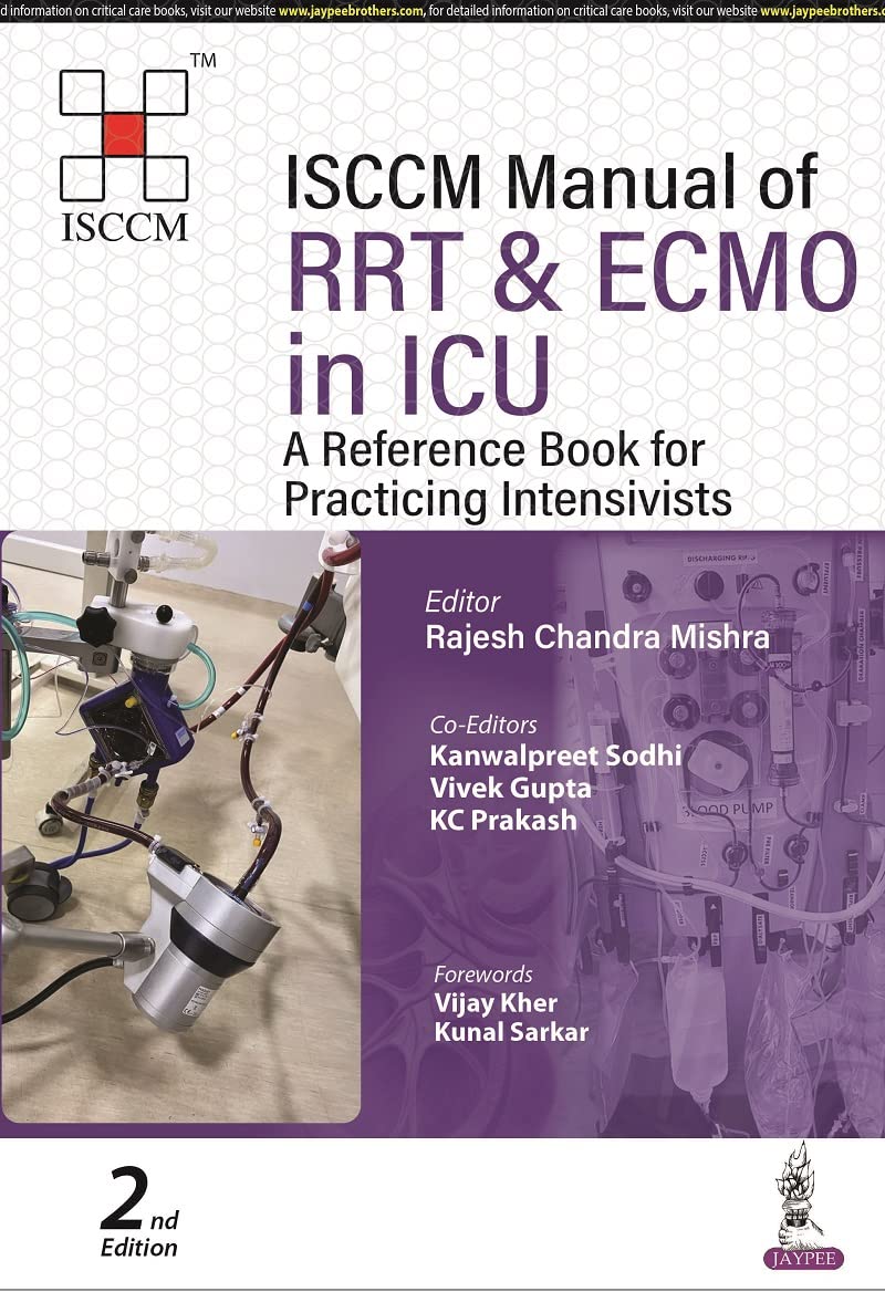 ISCCM MANUAL OF RRT AND ECMO IN ICU: A REFERENCE BOOK FOR PRACTICING INTENSIVISTS 2/E 2023