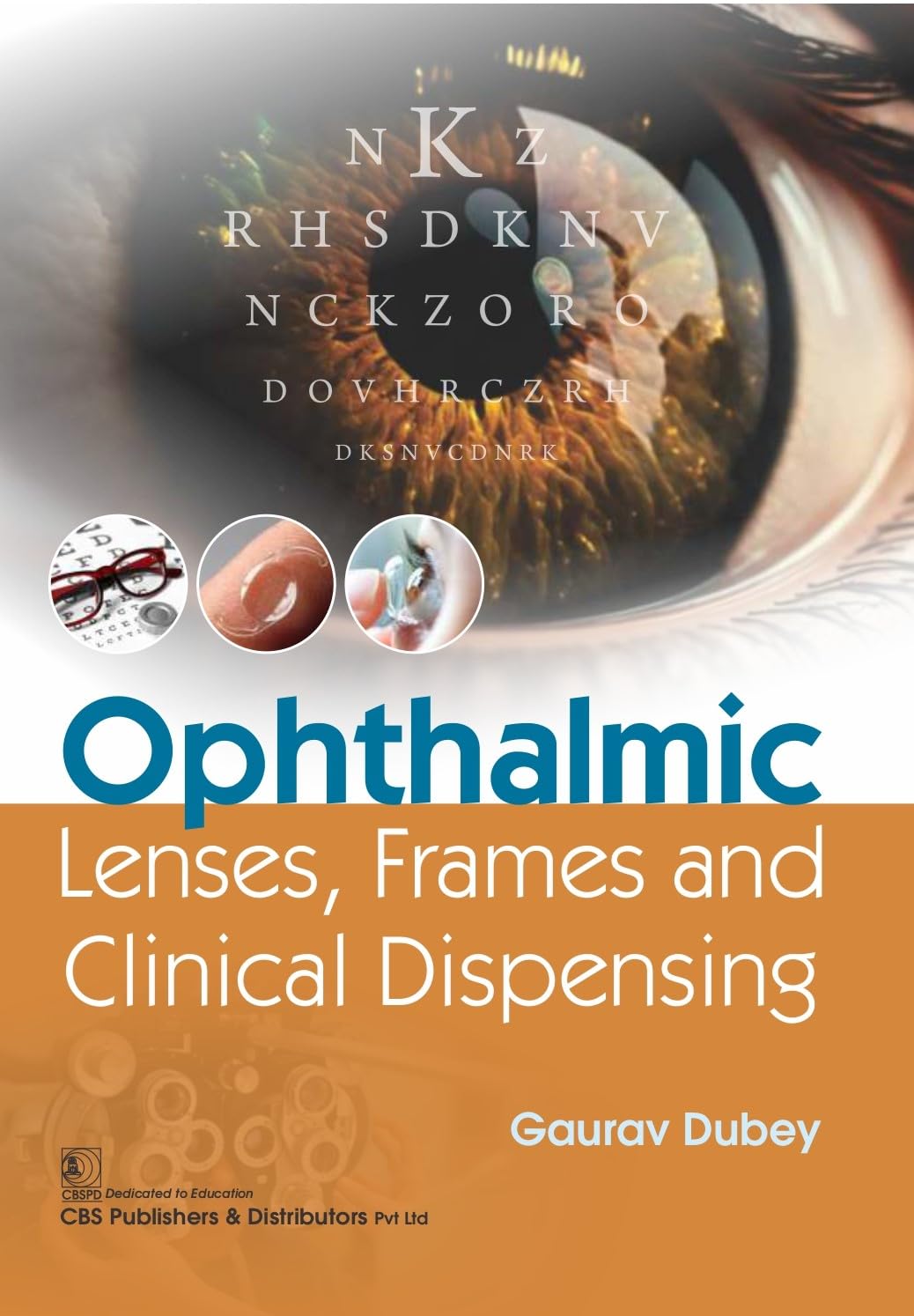Ophthalmic Lenses Frames And Clinical Dispensing (PB)