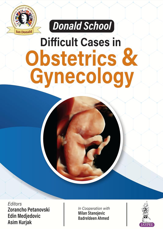 Donald School Difficult Cases in Obstetrics & Gynecology