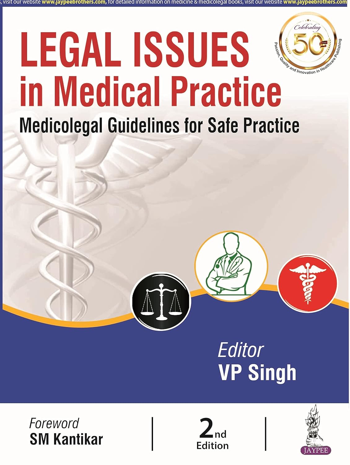 Legal Issues in Medical Practice: Medicolegal Guidelines for Safe Practice