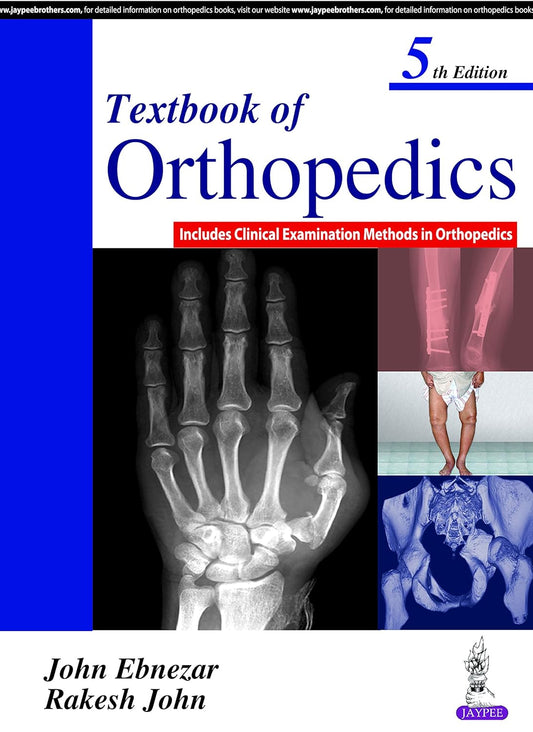TEXTBOOK OF ORTHOPEDICS INCLUDES CLINICAL EXAMINATION METHODS IN ORTHOPEDICS 5/E R.P. 2024