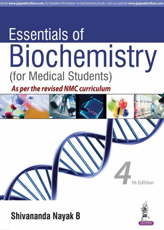 Essentials of Biochemistry (For Medical Students) As Per the Revised Nmc Curriculum