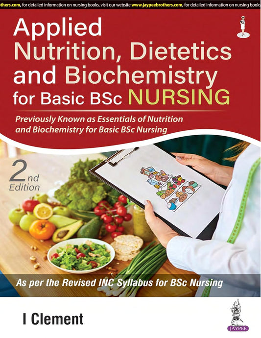 Applied Nutrition, Dietetics and Biochemistry for Basic Bsc Nursing