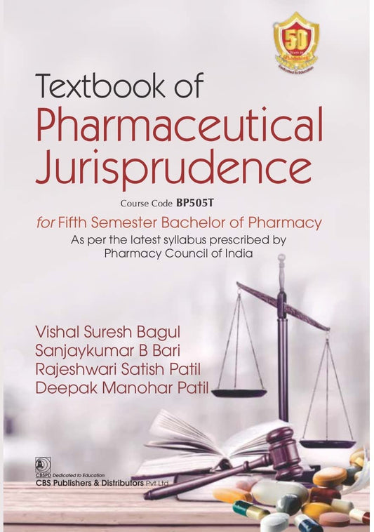 Textbook Of Pharmaceutical Jurisprudence For Fifth Semester Bachelor Of Pharmacy (PB)
