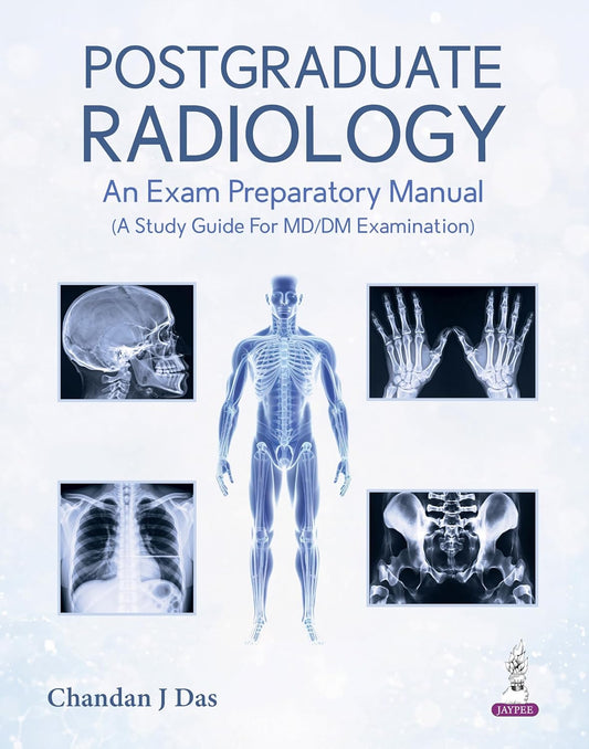 Postgraduate Radiology: An Exam Preparatory Manual
