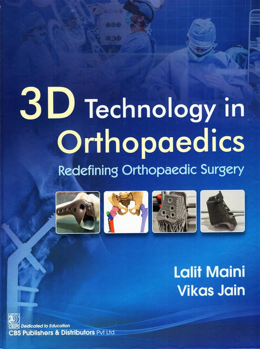 3D Technology In Orthopaedics Redefining Orthopaedic Surgery (HB)