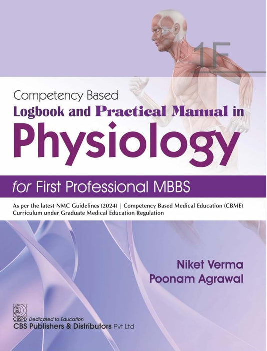 Competency Based Logbook And Practical Manual In Physiology For First Professional Mbbs 1F (PB)