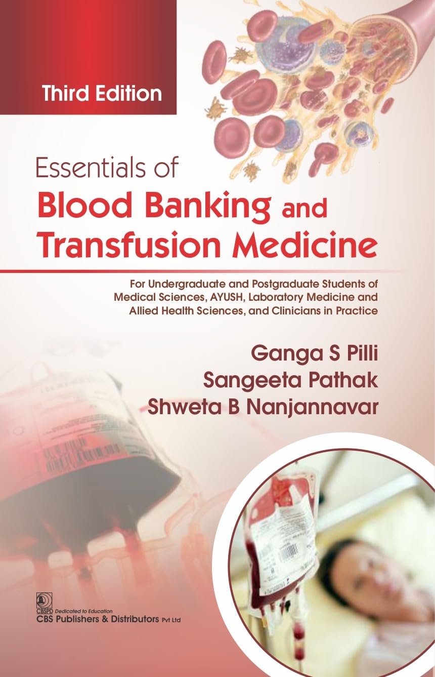 Essentials Of Blood Banking And Transfusion Medicine 3Ed (PB)