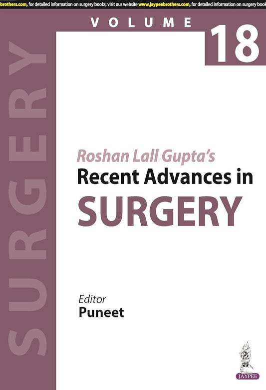 Roshan Lall Gupta’S Recent Advances in Surgery (Volume 18)