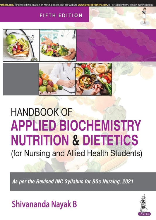 Handbook of Applied Biochemistry, Nutrition and Dietetics for Nursing and Allied Health Students