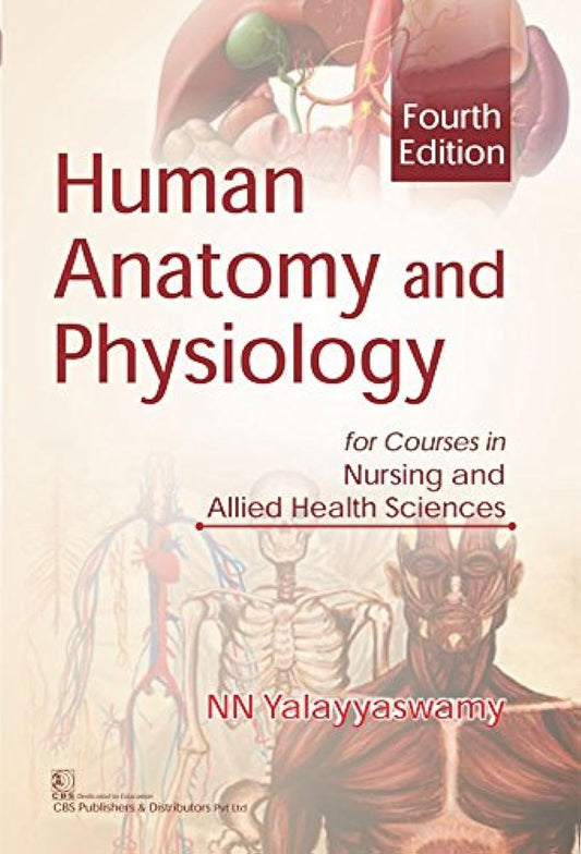 Human Anatomy and Physiology for Courses in Nursing and Allied Health Sciences, 4e (PB)