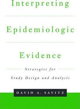 INTERPRETING EPIDEMIOLOGIC EVIDENCE