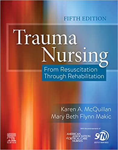 TRAUMA NURSING: FROM RESUSCITATION THROUGH REHABILITATION, 5E (PB)