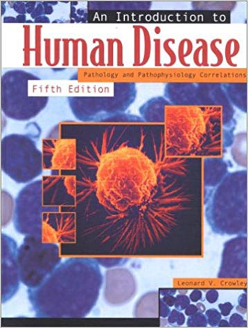 AN INTRODUCTION TO HUMAN DISEASE PATHOLOGY AND PATHOPHYSIOLOGY CORRELATIONS
