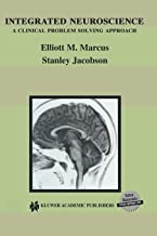 INTEGRATED NEUROSCIENCE A CLINICAL PROBLEM SOLVING APPROACH