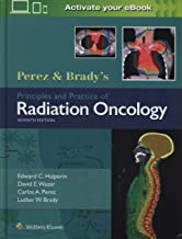 PEREZ & BRADY'S PRINCIPLES AND PRACTICE OF RADIATION ONCOLOGY, 7E (HB)
