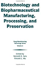 Biotechnology & Bipharmaceutical Manufacturing, Processing, & Preservation (HB)
