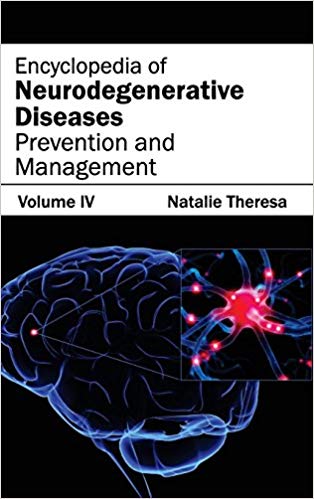ENCYCLOPEDIA OF NEURODEGENERATIVE DISEASES: VOLUME IV (PREVENTION AND MANAGEMENT)