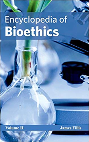 ENCYCLOPEDIA OF BIOETHICS: VOLUME II; 1/E 2015